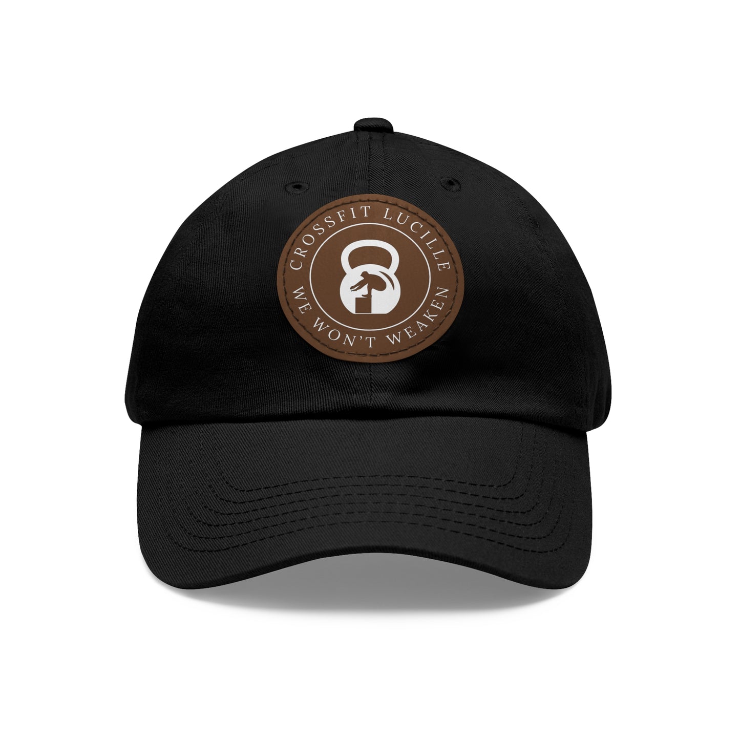 Motivational CrossFit Dad Hat with Leather Patch - We Won't Weaken